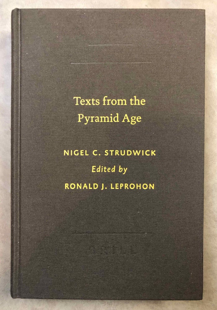 Item #M6421 Texts from the Pyramid Age. STRUDWICK Nigel - LEPROHON Ronald J., author.[newline]M6421.jpeg