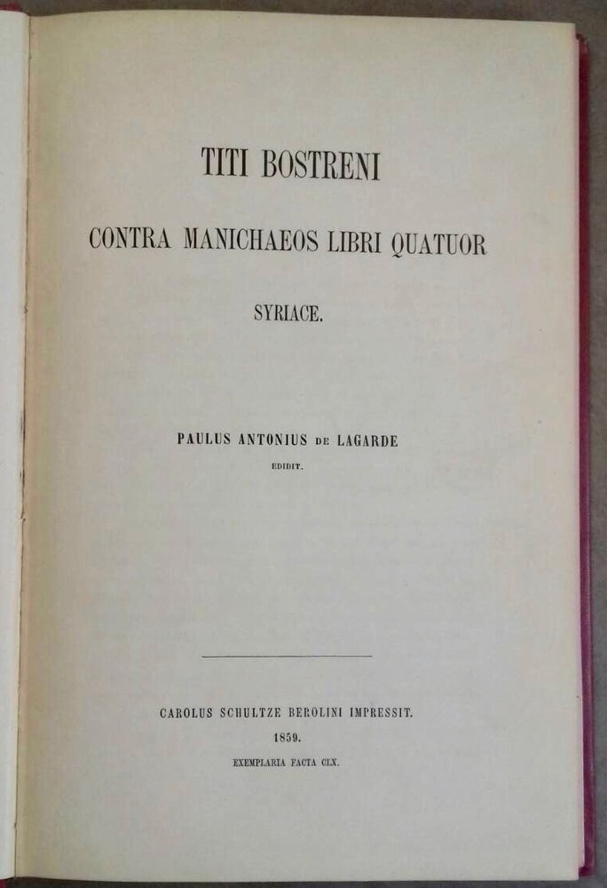 Item #M6428 Titi Bostreni contra Manichaeos libri quatuor. Syriace. LAGARDE Paul, de.[newline]M6428.jpg