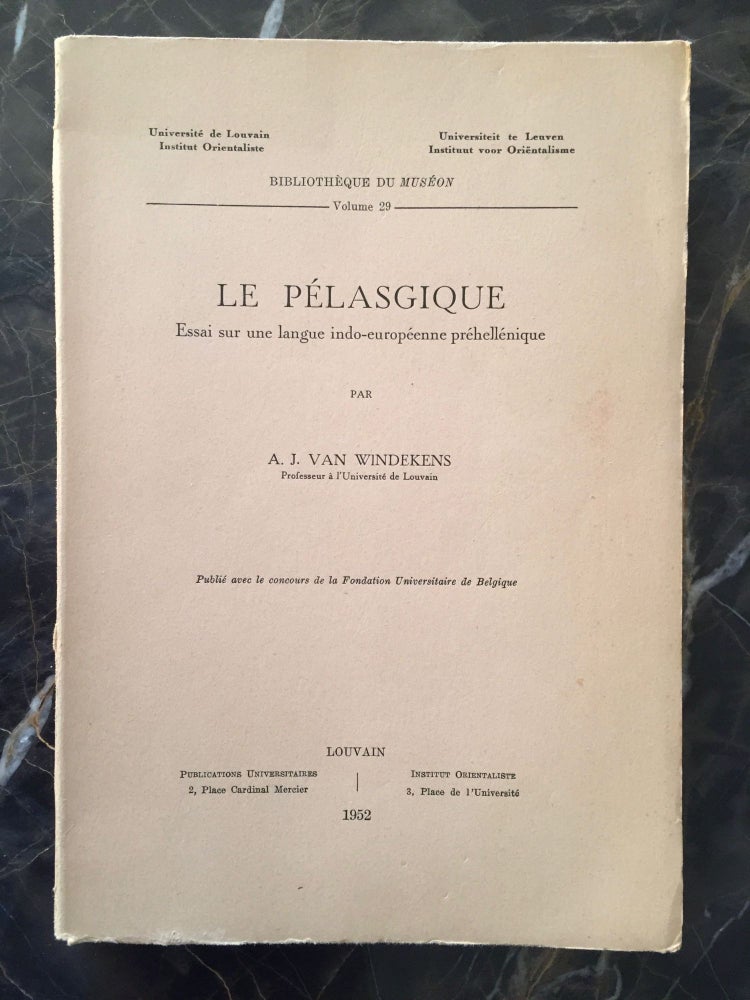 Item #M6442 Le Pélasgique. Essai sur une langue indo-européenne préhellénique. WINDEKENS A. J., van.[newline]M6442.jpg