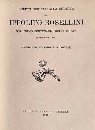 Scritti dedicati alla memoria di Ippolito Rosellini, nel primo centenario della morte (4 giugno 1943). A cura dell' Università di Firenze.[newline]M6445c-05.jpeg
