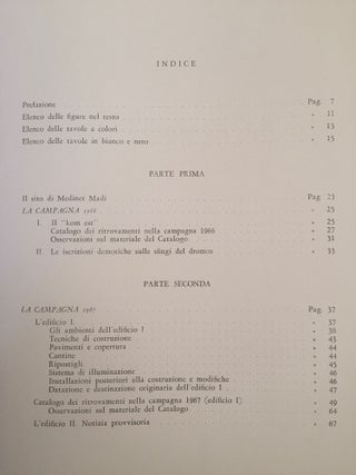 Missione di scavo a Medinet Madi (Fayum - Egitto). Vol. I: Rapporto preliminare delle campagne di scavo 1966 e 1967. Vol. II: Rapporto preliminare delle campagne di scavo 1968 e 1969 - Ostraka e papiri greci da Medinet Madi nelle campagne 1968 e 1969. 2 volumes.