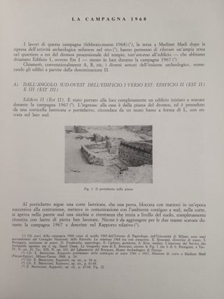 Missione di scavo a Medinet Madi (Fayum - Egitto). Vol. I: Rapporto preliminare delle campagne di scavo 1966 e 1967. Vol. II: Rapporto preliminare delle campagne di scavo 1968 e 1969 - Ostraka e papiri greci da Medinet Madi nelle campagne 1968 e 1969. 2 volumes.