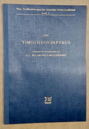 Item #M6478a Der Timotheos-Papyrus gefunden bei Abusir am 1. Februar 1902. WILAMOWITZ-MOELLENDORF...[newline]M6478a-00.jpeg