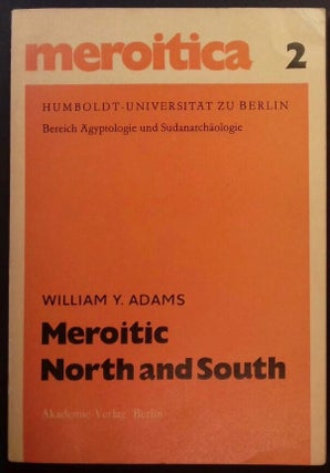 Item #M6484 Meroitic North and South. A study in cultural contrasts. ADAMS Williams Y[newline]M6484.jpg
