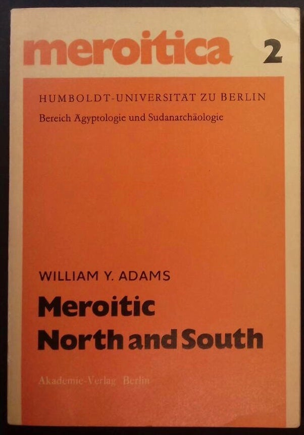 Item #M6484 Meroitic North and South. A study in cultural contrasts. ADAMS Williams Y.[newline]M6484.jpg