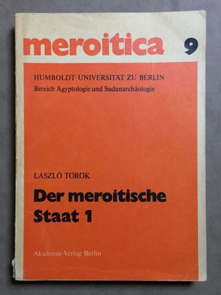 Item #M6487 Der meroitische Staat 1. Untersuchungen und Urkunden zur Geschichte des Sudan im...