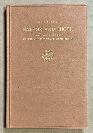 Item #M6498h Hathor and Thoth. Two Key Figures of the Ancient Egyptian Religion. BLEEKER Claas Jouco[newline]M6498h-00.jpeg