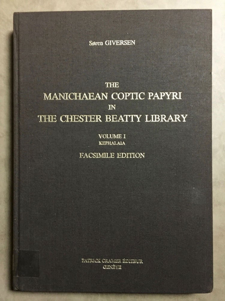 Item #M6518 The Manichaean Coptic papyri in the Chester Beatty Library. Volume I: Kephalaia (facsimile edition). GIVERSEN Soren.[newline]M6518.jpg