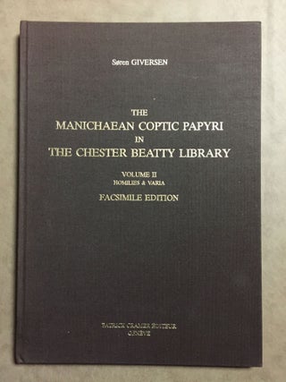 Item #M6519 The Manichaean Coptic papyri in the Chester Beatty Library. Volume II: Homilies &...