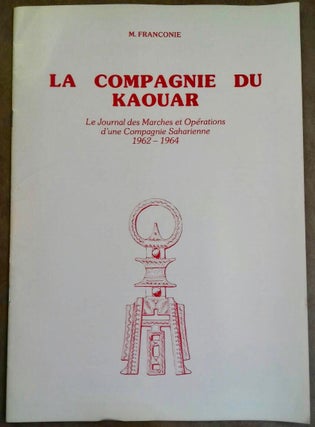 Item #M6625 La Compagnie du Kaouar: le journal des marches et opérations d'une compagnie...[newline]M6625.jpg