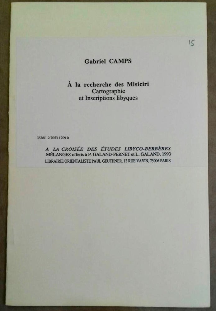 Item #M6645 A la recherche des Misiciri. Cartographie et Inscriptions Libyques. CAMPS Gabriel.[newline]M6645.jpg