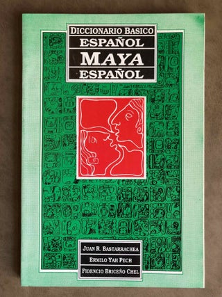 Item #M6661 Diccionario básico español - maya - español. BASTARRACHEA MANZANO Juan...