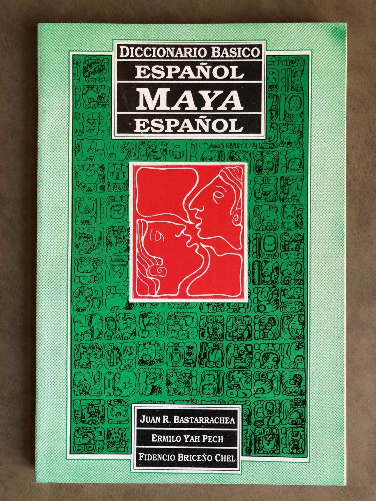Item #M6661 Diccionario básico español - maya - español. BASTARRACHEA MANZANO Juan Ramón - YAH PECH Ermilo - BRICENO CHEL Fidencio.[newline]M6661.jpg