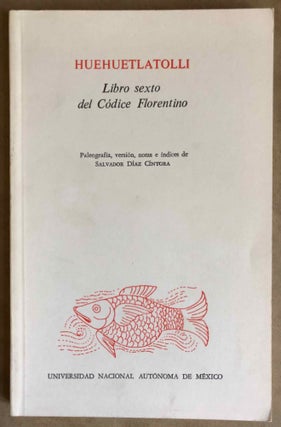 Item #M6664 Huehuetlatolli. Libro sexto del códice florentino. Paleografía, versión, notas e...[newline]M6664.jpg