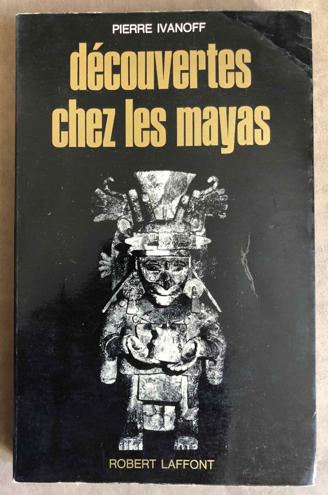 Item #M6679 Découvertes chez les Mayas. IVANOFF Pierre.[newline]M6679.jpg