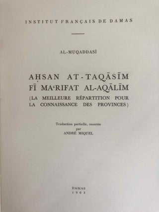 Ahsan at-Taqâsîm fî ma'rîfat al-aqâlîm (la meilleure répartition pour la connaissance des provinces)