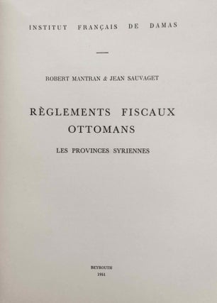 Règlements fiscaux ottomans. Les provinces syriennes.