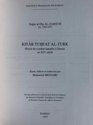 Kitâb tuhfât al-turk. Oeuvre de combat hanafite à Damas au XIVe siècle.