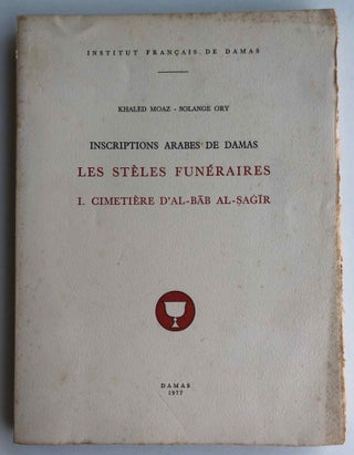 Item #M6731 Inscriptions arabes de Damas - Les stèles funéraires. I. Cimetière d'al-Bab...