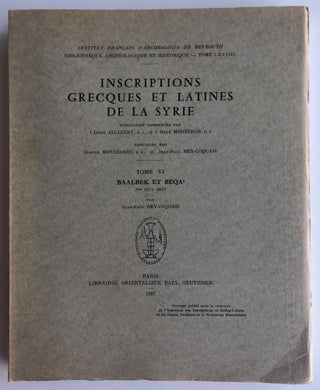 Item #M6735 Inscriptions grecques et latines de la Syrie. Tome VI: Baalbek et Beqa'. Nos...[newline]M6735.jpg