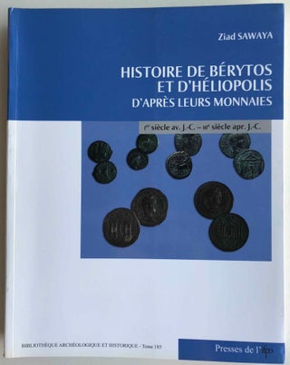 Item #M6737 Histoire de Bérytos et d'Héliopolis d'après leurs monnaies. Ier siècle av. J.-C....[newline]M6737.jpg