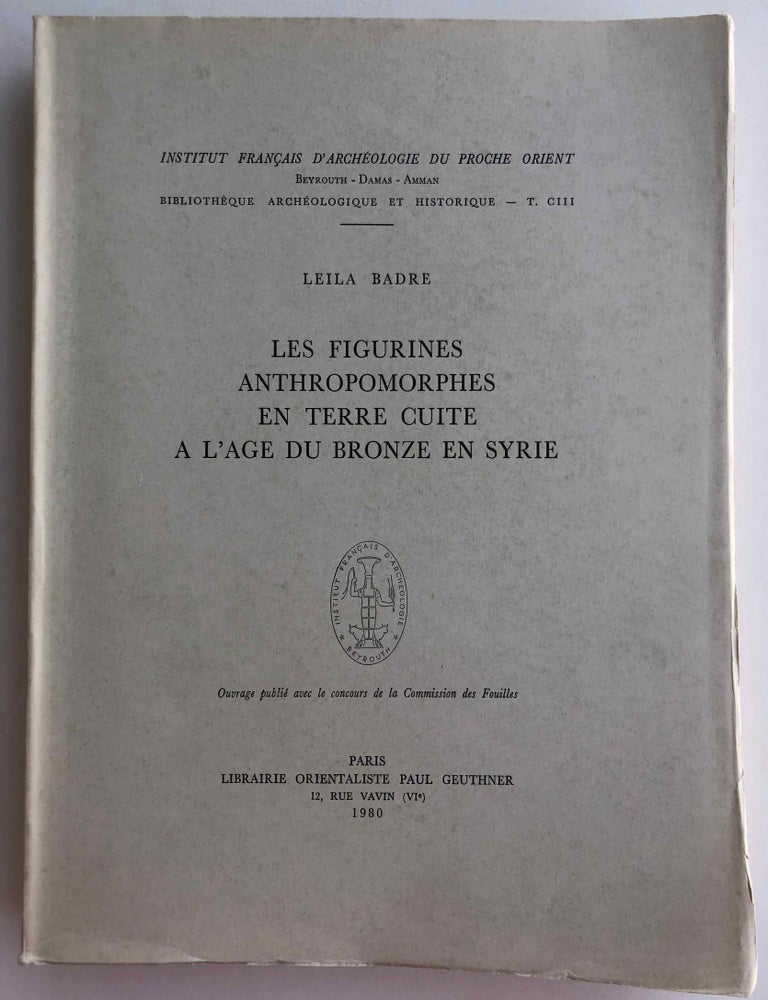 Item #M6740 Les figurines anthropomorphes en terre cuite &agrave; l'&acirc;ge du bronze en Syrie. BADRE Leila.[newline]M6740.jpg