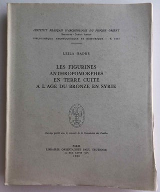 Item #M6740 Les figurines anthropomorphes en terre cuite à l'âge du bronze en Syrie. BADRE...