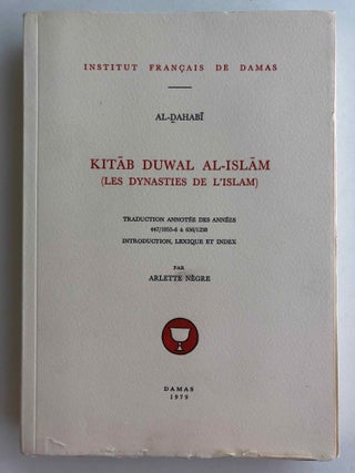 Item #M6743 Kitâb duwwal al-Islâm (Les dynasties de l'Islam). Traduction annotée des...