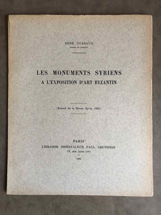 Item #M6756 Les monuments syriens à l'exposition d'art byzantin. DUSSAUD René