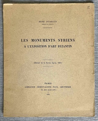 Item #M6756a Les monuments syriens à l'exposition d'art byzantin. DUSSAUD René