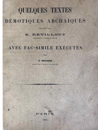 Item #M6784 Quelques textes démotiques archaïques traduits par E. Revillout. Avec fac-simile...