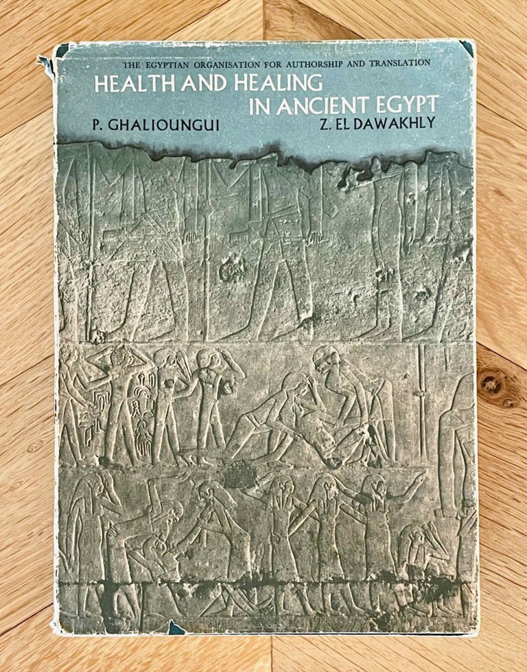 Item #M6794c Health and Healing in Ancient Egypt. A Pictorial Essay. GHALIOUNGUI Paul - EL-DAWAKHILI Zaynab.[newline]M6794c-00.jpeg