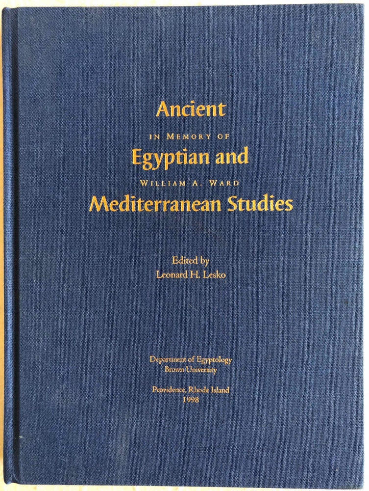 Item #M6795 Ancient Egyptian and Mediterranean Studies in Memory of William A. Ward. WARD William A. - LESKO Leonard, in honorem.[newline]M6795.jpg