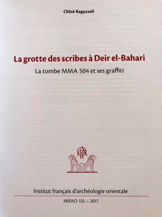 La grotte des scribes &agrave; Deir el-Bahari. La tombe MMA 504 et ses graffiti.