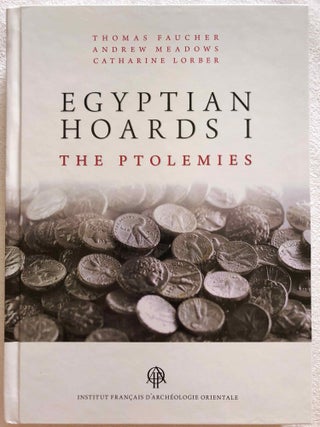 Item #M6800f Egyptian hoards I. The Ptolemies. FAUCHER Thomas - MEADOWS Andrew - LORBER Catharine[newline]M6800f-00.jpg