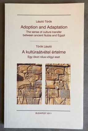 Item #M6814c Adoption and Adaptation. The Sense of Culture Transfer between Ancient Nubia and...