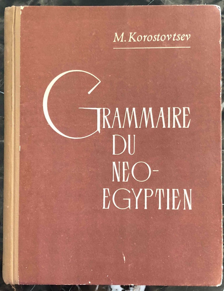 Item #M6837 Grammaire du n&eacute;o-&eacute;gyptien. KOROSTOVTSEV Mikhail A.