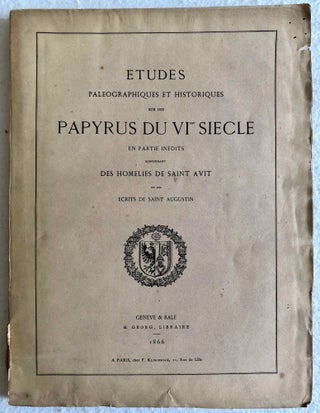 Item #M6840 Etudes paléographiques et historiques sur des papyrus du VI siècle en partie...[newline]M6840.jpg