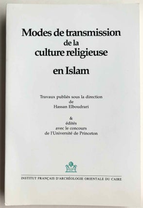 Item #M6861 Modes de transmission de la culture religieuse en Islam. Travaux publiés sous la...
