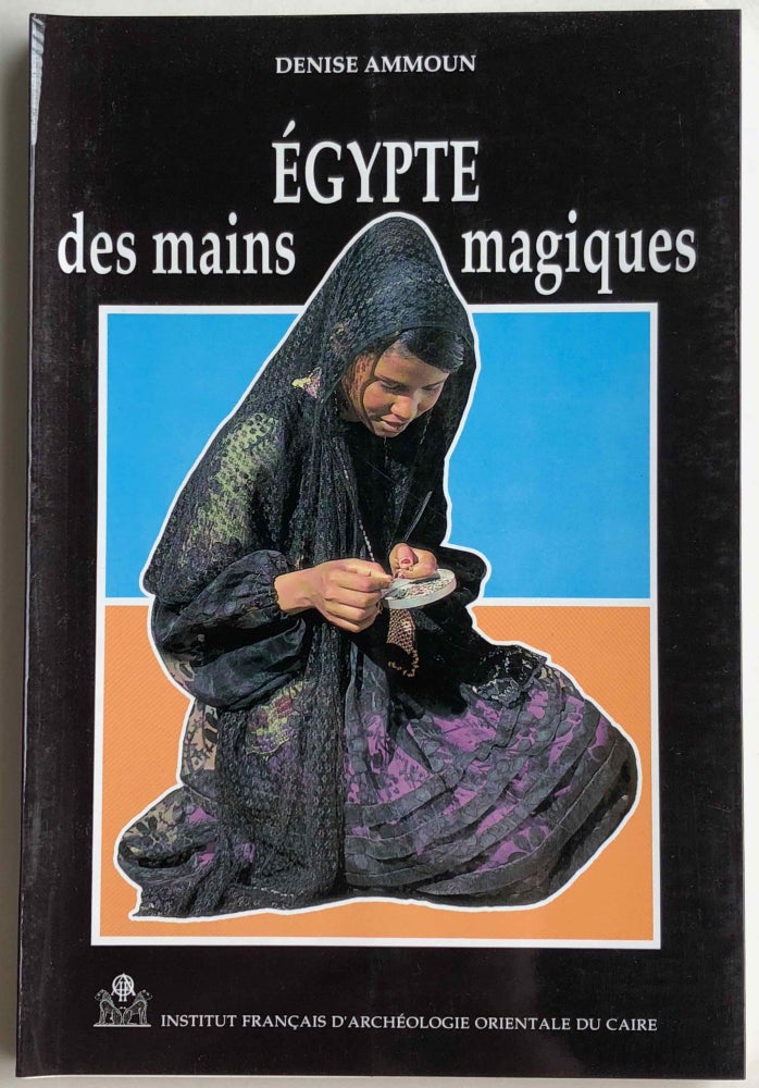 Item #M6862 Egypte des mains magiques. AMMOUN Denise.[newline]M6862.jpg