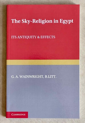 Item #M6868a The sky-religion in Egypt. Its antiquity & effects. WAINWRIGHT G. A[newline]M6868a-00.jpeg