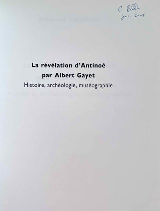 La révélation d'Antinoë par Albert Gayet. Histoire, archéologie, muséographie. Vol. I & Vol. II: Corpus (complete set)