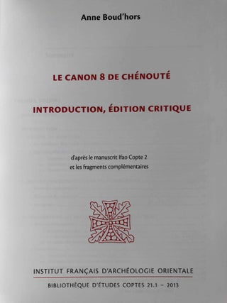 Le canon 8 de Chénouté. Vol. I: Introduction, édition critique. Vol. II: Traduction, index, planches (complete set)
