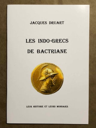 Item #M6916 Les indo-grecs de Bactriane. Leur histoire et leurs monnaies. DRUART Jacques[newline]M6916.jpg