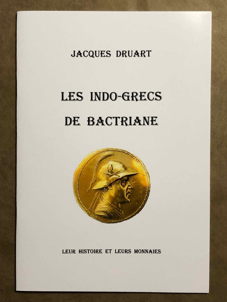 Item #M6916 Les indo-grecs de Bactriane. Leur histoire et leurs monnaies. DRUART Jacques.[newline]M6916.jpg
