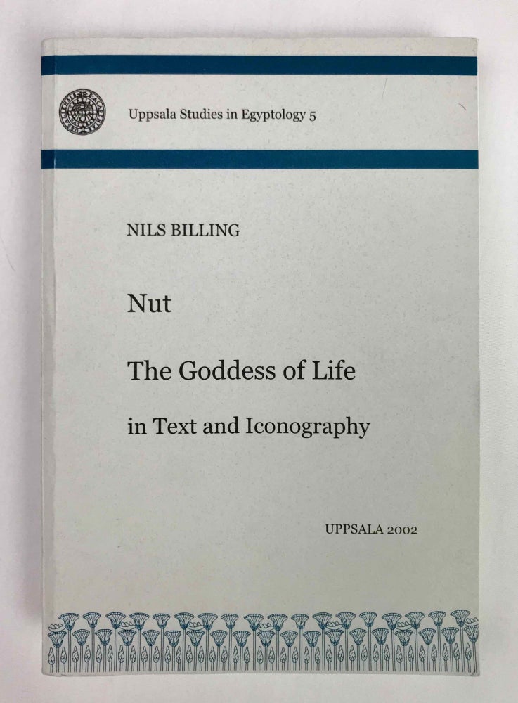 Item #M6924a Nut, the goddess of life: in text and iconography. BILLINGS Nils.[newline]M6924a-00.jpeg