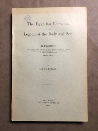 Item #M6926 The Egyptian elements in the legend of the body and soul. DUDLEY Louise