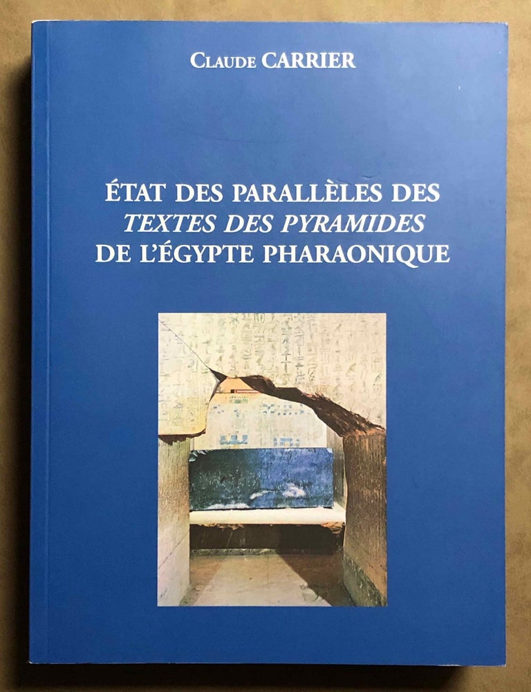 Item #M6933 Etat des parall&egrave;les des textes des pyramides de l'Egypte pharaonique. CARRIER Claude.[newline]M6933.jpg
