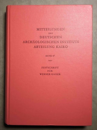 Item #M6945 Festschrift für Werner Kaiser (MDAIK 47). KAISER Werner, in honorem