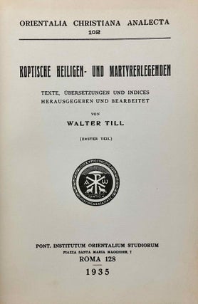 Koptische Heiligen- und Martyrerlegenden. Texte, Übersetzungen und Indices. Erster Teil und zweiter Teil (complete set)